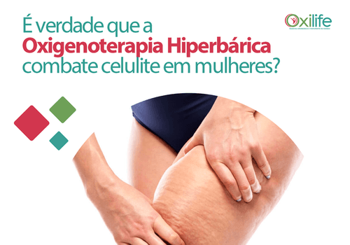 É verdade que a Oxigenoterapia Hiperbárica combate celulite em mulheres?