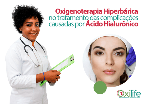 Oxigenoterapia Hiperbárica no tratamento das complicações causadas por Ácido Hialurônico