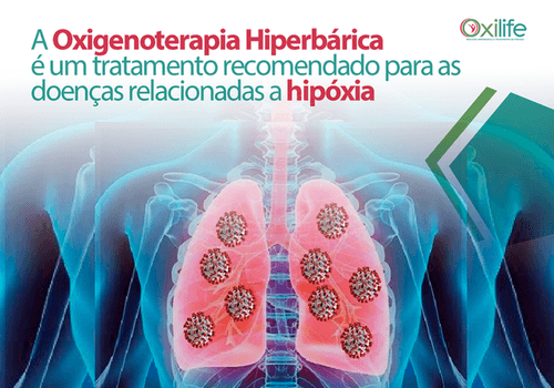 A Oxigenoterapia Hiperbárica é um tratamento recomendado para as doenças relacionadas a Hipóxia