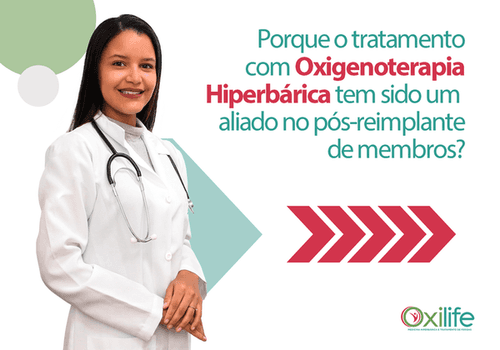 Por que o tratamento com Oxigenoterapia Hiperbárica tem sido um aliado no pós-reimplante de membros?