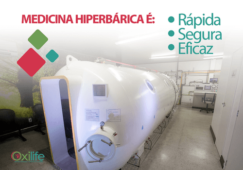 Medicina Hiperbárica é: Rápida, segura e eficaz