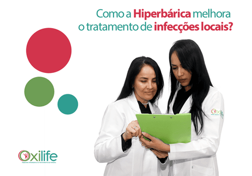 Como a Hiperbárica melhora o tratamento de infecções locais?