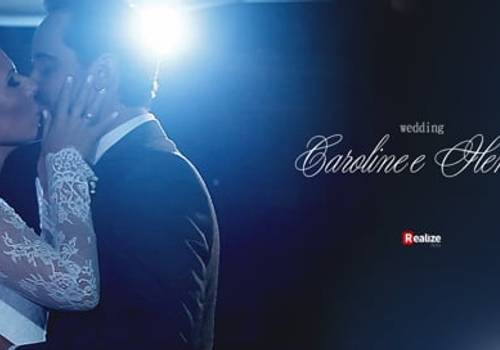 Realize Films de Wedding Caroline e Henrique