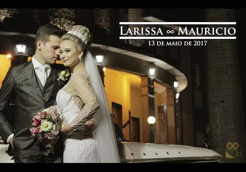 Filmagem de casamento de Larissa ∞ Mauricio | Short Movie