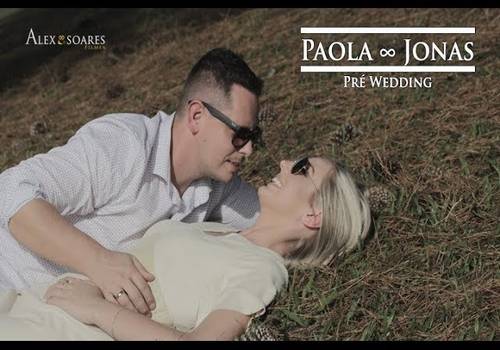 Pre Wedding | Love Story de Filmagem de Casamento | Paola ∞ Jonas | Pre Wedding