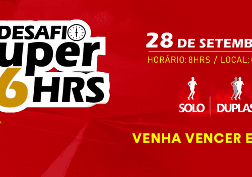 SUPER DESAFIO 6 HORAS