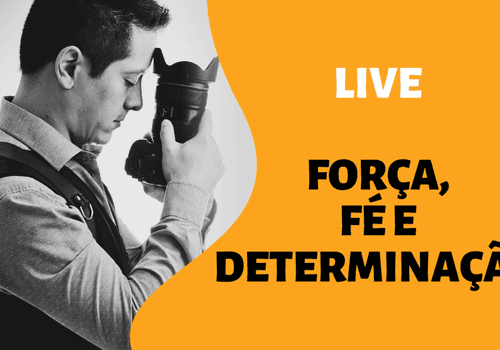 Fé, Força e Determinação