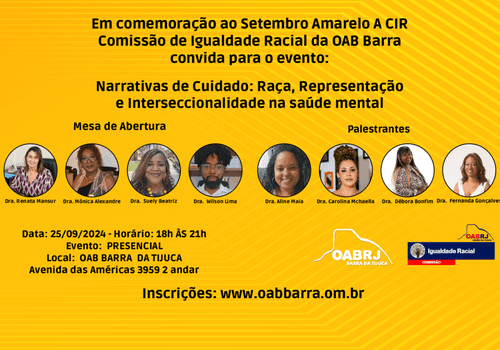 evento gratuito de Em comemoração ao Setembro Amarelo A CIR Comissão de Igualdade Racial da OAB Barra convida para o evento: