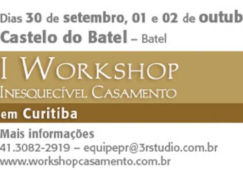 Estaremos no I Workshop Inesquecível Casamento no Castelo do Batel