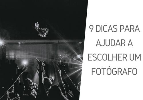 Infográfico - Como escolher um fotógrafo? 9 dicas essenciais para ajudar você a fazer a escolha certa