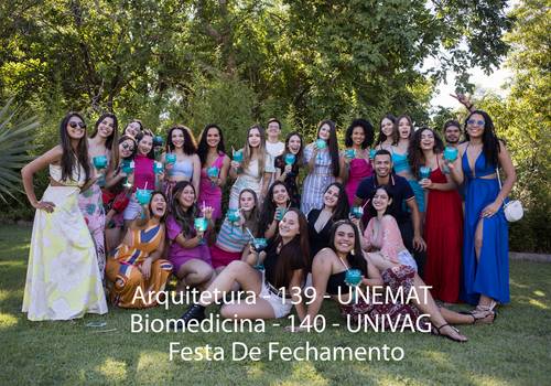 PRÉ EVENTOS de Arquitetura - 139 - UNEMAT -  Biomedicina - 140 - UNIVAG - Festa De Fechamento