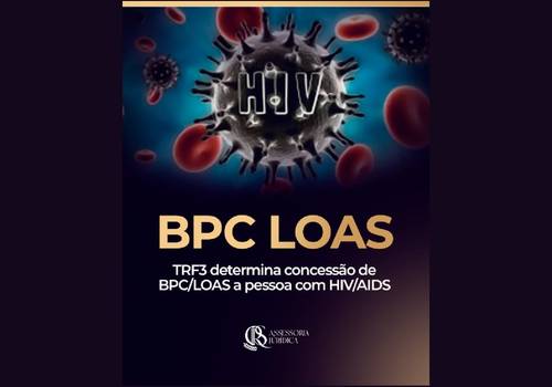 CONTEÚDO de TRF3 determina concessão de BPC/LOAS a pessoas com AIDS 