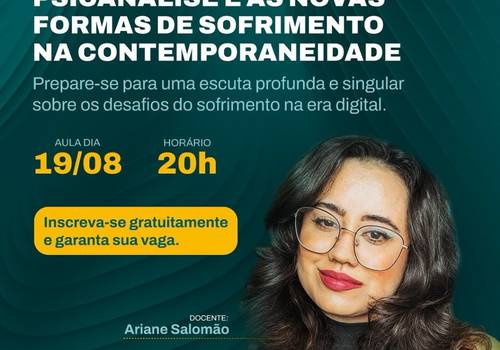 Aula de Aula Inaugural Gratuita - Psicanálise e as novas formas de sofrimento na contemporaneidade