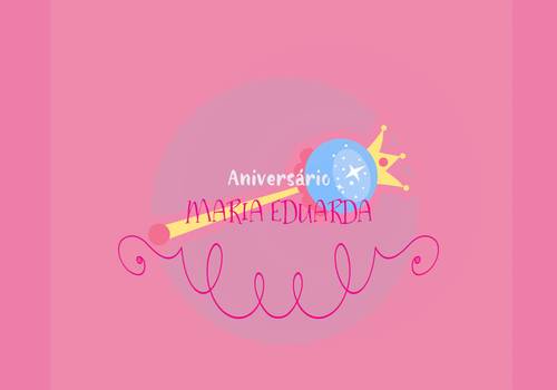 ANIVERSÁRIOS de Maria Eduarda 1 ano