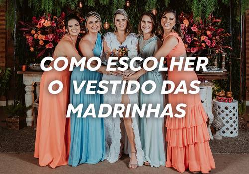 Como escolher o vestido das madrinhas?