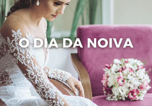 O dia da noiva