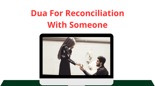 dua of Dua For Reconciliation With Someone