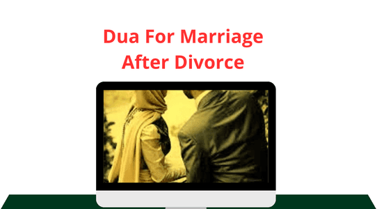 dua of Dua For Marriage After Divorce