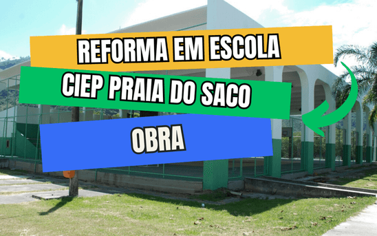 Obras Praia do saco de Reforma Ciep Praia do Saco