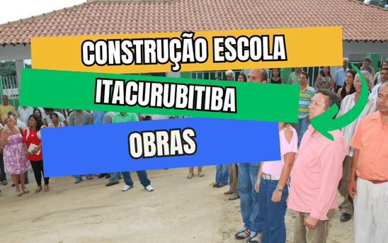 Obras Itacurubitiba de Construção Escola Adalberto Pereira Pinto