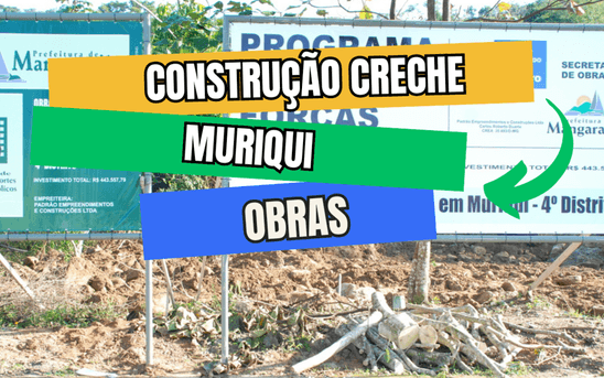 Obras Muriqui de Creche em Muriqui