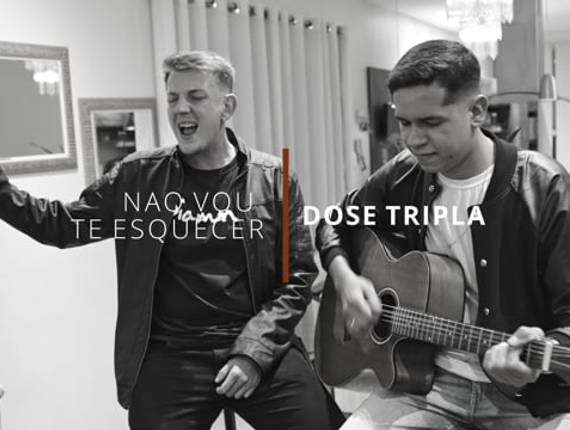 Música de Não Vou te Esquecer | Dose Tripla