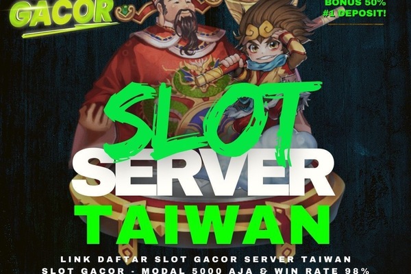 slot server taiwan - Daftar Slot Server Taiwan Terbukti Mudah Maxwin Mesin Mpo Paling Gacor Deposit 5000 - Taiwan, Indonesia