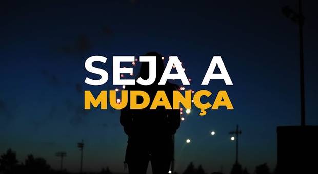 Publicidade de Seja a Mudança
