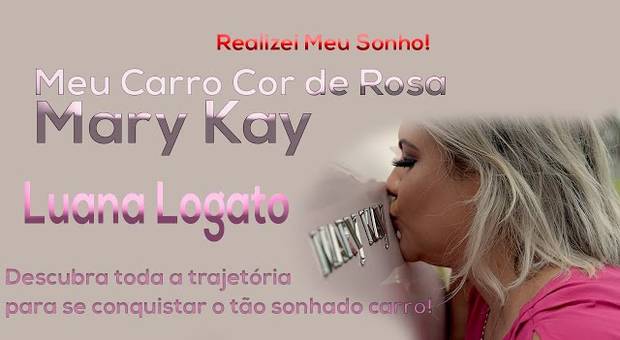VÍDEOS de Conquista do carro cor de rosa Mary Kay