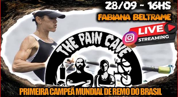 Podcast de LIVE #6- FABIANA BELTRAME- PRIMEIRA CAMPEÃ MUNDIAL DE REMO DO BRASIL NO THE PAIN CAVE COACH CAST