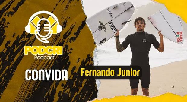 Podcast de FERNANDO JUNIOR - PRO SURF/LIFESTYLE - PODCRI #35 #podcri