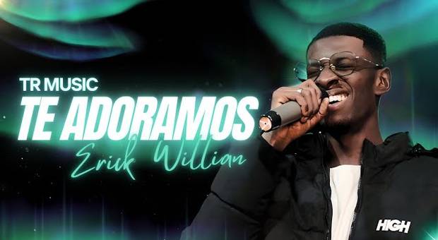 Clipes de TE ADORAMOS - ERICK WILLIAM