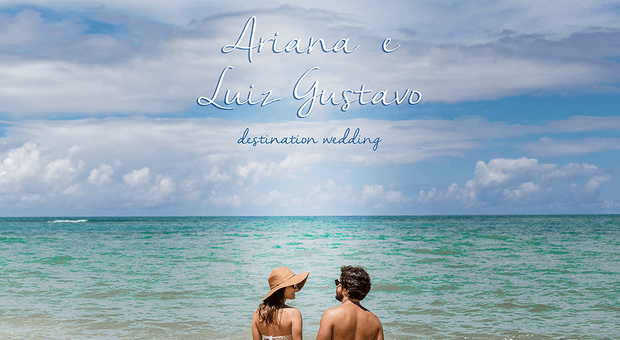 Destination Wedding de Ariana e Luiz Gustavo