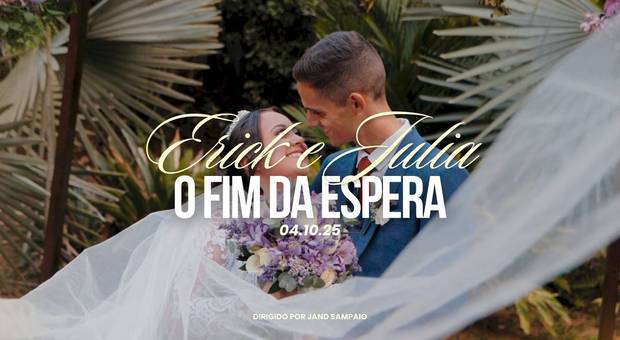 Wedding de Erick & Julia | O Fim da Espera | Wedding Film