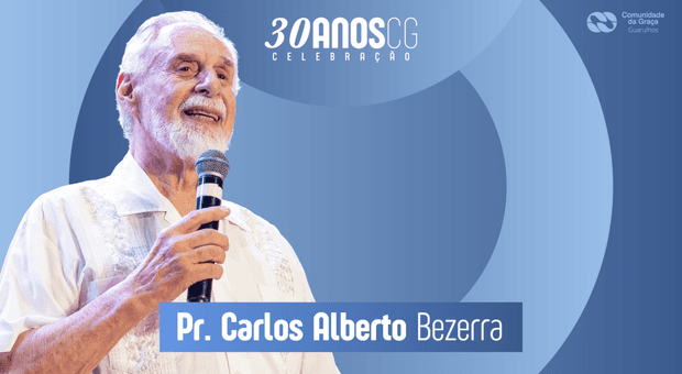 30 anos CG Guarulhos de 30 anos CG Celebração - Pr Carlos Alberto