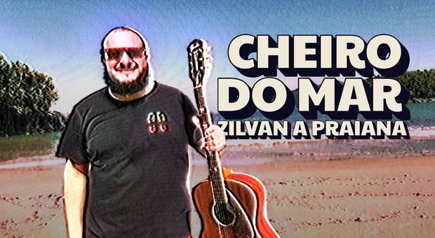 Vídeo-clipes of CHEIRO DO MAR - ZILVAN A PRAIANA