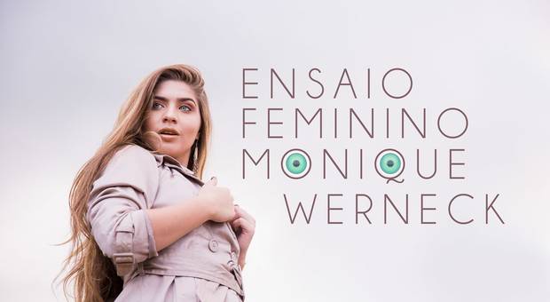 Ensaios Femininos de Ensaio de Monique Werneck