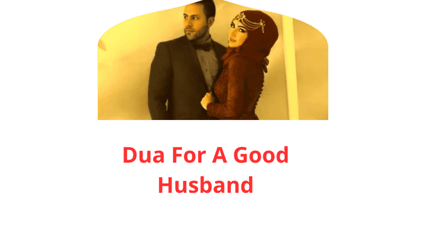 Dua of Dua For A Good Husband