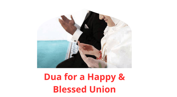 Dua of Dua for a Happy & Blessed Union