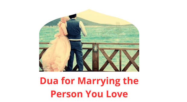 Dua of Dua for Marrying the Person You Love