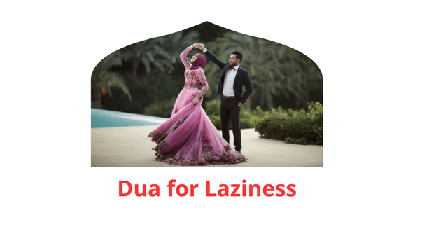 Dua of Dua for Laziness