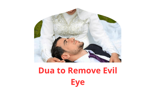 Dua of Dua to Remove Evil Eye