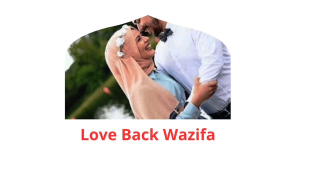 Wazifa of Love Back Wazifa