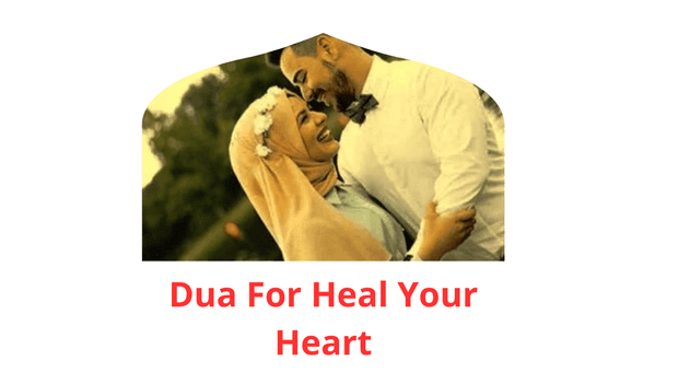 Dua of Dua For Heal Your Heart