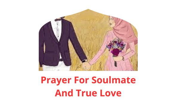 Prayer of Prayer For Soulmate And True Love