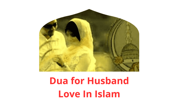 Dua of Dua for Husband Love In Islam