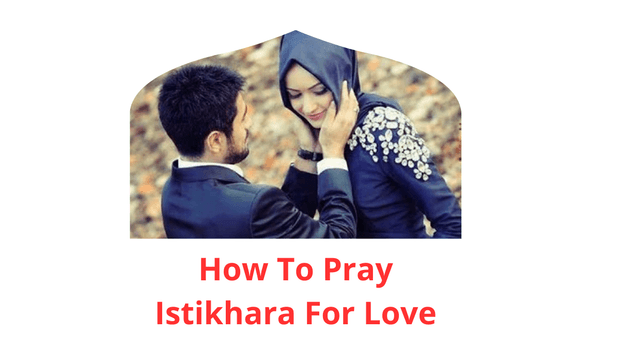 Istikhara of How To Pray Istikhara For Love