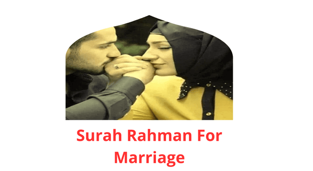 Surah of Surah Rahman For Marriage