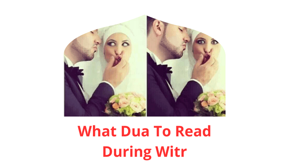 Dua of What Dua To Read During Witr