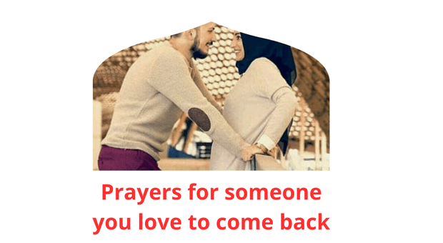 Prayer of Prayers for someone you love to come back